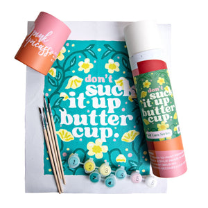 Don't Suck It Up Buttercup | Pink Picasso Kits